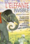 Copertina  L'elefante invisibile : tra negazione e affermazione delle diversità: scontri e incontri multiculturali