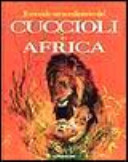 Copertina  Cuccioli in Africa