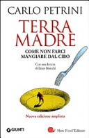 Copertina  Terra madre : come non farci mangiare dal cibo