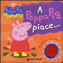 Copertina  A Peppa Pig piace...