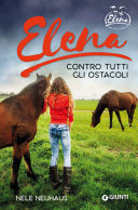 Copertina  Elena. Contro tutti gli ostacoli