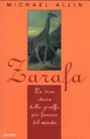Copertina  Zarafa : la vera storia di una giraffa, dal cuore dell'Africa al centro di Parigi