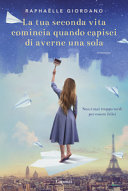 Copertina  La tua seconda vita comincia quando capisci di averne una sola
