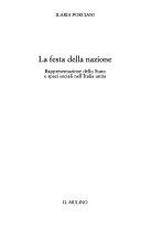 Copertina  La festa della nazione : rappresentazione dello Stato e spazi sociali nell'Italia unita