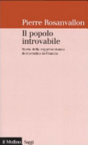 Copertina  Il popolo introvabile : storia della rappresentanza democratica in Francia