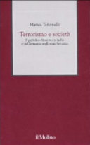 copertina Terrorismo e società : il pubblico dibattito in Italia e Germania negli anni Settanta