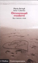 Copertina  Omosessuali moderni : gay e lesbiche in Italia