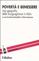 Copertina  Povertà e benessere : una geografia delle disuguaglianze in Italia
