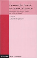 Copertina  Ceto medio : perchè e come occuparsene : una ricerca del Consiglio italiano per le scienze sociali