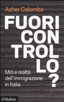 Copertina  Fuori controllo? : miti e realtà dell'immigrazione in Italia