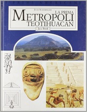 Copertina  La prima metropoli : Teotihuacan