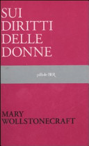 Copertina  Sui diritti delle donne : una rivendicazione dei diritti della donna con osservazioni di carattere politico e morale