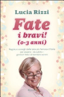 copertina Fate i bravi! (0-3 anni) 
