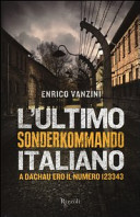 Copertina  L'ultimo Sonderkommando italiano : a Dachau ero il numero 123343