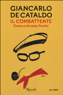 Copertina  Il combattente : come si diventa Pertini