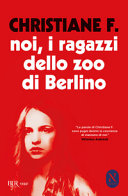 Copertina  Noi, i ragazzi dello zoo di Berlino