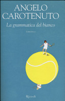 copertina La grammatica del bianco : romanzo