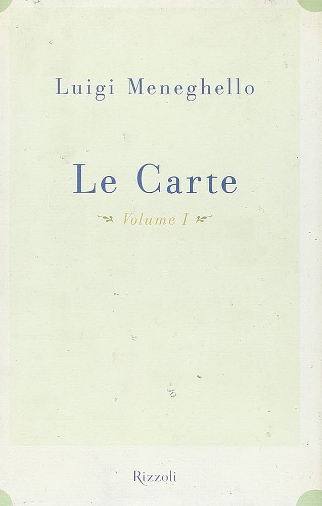 copertina Le carte : materiali manoscritti inediti 1963-1989 trascritti e ripuliti nei primi anni sessanta