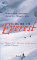 Copertina  Le ombre dell'Everest : la verità sulla leggendaria spedizione di Mallory e Irvine