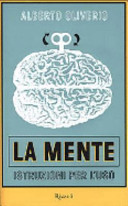 Copertina  La mente : istruzioni per l'uso