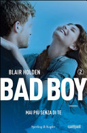 Copertina  Bad Boy. Mai più senza di te