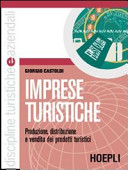 Copertina  Imprese turistiche : produzione, distribuzione e vendita dei prodotti turistici
