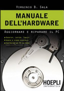 Copertina  Manuale dell'hardware : aggiornare e ripararae il PC
