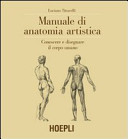 Copertina  Manuale di anatomia artistica : conoscere e disegnare il corpo umano
