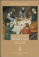 Copertina  La cucina medievale : lessico, storia, preparazione