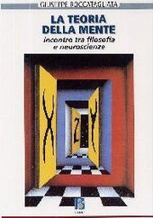Copertina  La teoria della mente : incontro tra filosofia e neuroscienze