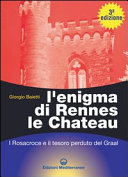 Copertina  L'enigma di Rennes le Chateau : i Rosacroce e il tesoro perduto del Graal