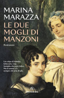 Copertina  Le due mogli di Manzoni 