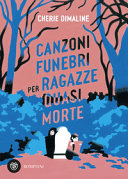 Copertina  Canzoni funebri per ragazze quasi morte
