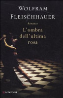 Copertina  L'ombra dell'ultima rosa