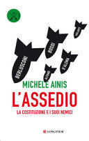 Copertina  Assedio : la costituzione e i suoi nemici