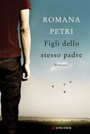 Copertina  Figli dello stesso padre : romanzo