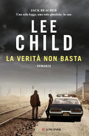 Copertina  La verità non basta : romanzo