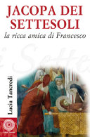 Copertina  Jacopa dei Settesoli : la ricca amica di Francesco