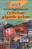 Copertina  Celluloso gigante goloso