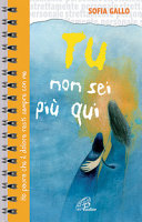 Copertina  Tu non sei più qui : ho paura che il dolore resti sempre con me