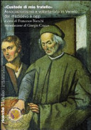 Copertina  \\Custode di mio fratello\\ : associazionismo e volontariato in Veneto dal medioevo a oggi