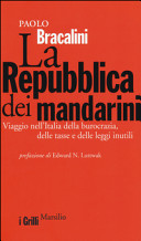 Copertina  La repubblica dei mandarini : viaggio nell'Italia della burocrazia, delle tasse e delle leggi inutili