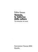 Copertina  Venezia, la fabbrica della cultura : tra istituzioni ed eventi