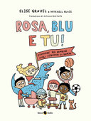 Copertina  Rosa, blu e tu! : domande per bambin* sugli stereotipi di genere