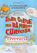 Copertina  Il cucchiaino d'argento : storie golose per bambini curiosi