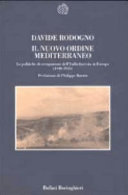 Copertina  Il nuovo ordine mediterraneo : le politiche di occupazione dell'Italia fascista in Europa : 1940-1943