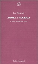 Copertina  Amore e violenza : il fattore molesto della civiltà