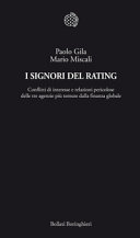 Copertina  I signori del Rating : conflitti di interesse e relazioni pericolose delle tre agenzie più temute dall finanza globale