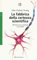 Copertina  La fabbrica della certezza scientifica