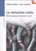 Copertina  La corruzione costa : effetti economici, istituzionali e sociali